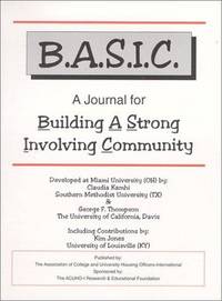 B.A.S.I.C. A Journal for Building a Strong Involving Community by Jones, Kim, Thompson, George F., Kamhi, Claudia