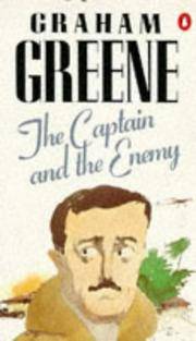 The Captain and the Enemy by Graham Greene - May 1999