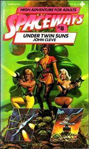 Under Twin Suns (Spaceways Series, No. 8) by John Cleve (pseud. Andrew J. Offutt)