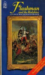 image of FLASHMAN AND THE REDSKINS - From The Flashman Papers 1849 - 1850 and 1875 - 1876