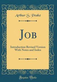 Job: Introduction Revised Version With Notes and Index (Classic Reprint)