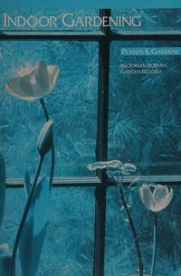 Indoor Gardening (Brooklyn Botanic Garden Record Series #112)