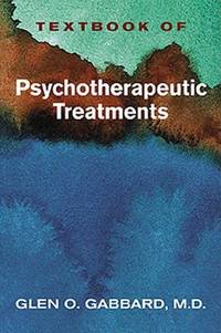 Textbook Of Psychotherapeutic Treatments In Psychiatry