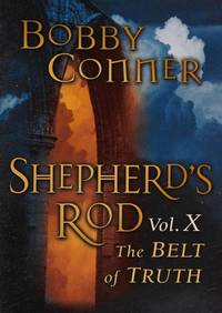 Shepherd's Rod Vol. X The Belt Of Truth