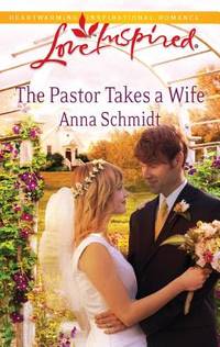The Pastor Takes a Wife (Love Inspired)