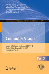 Computer Vision: Second Ccf Chinese Conference, Cccv 2017, Tianjin, China, October 11–14, 2017,...