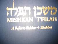 MISHKAN T'FILAH. A Reform Siddur. Services for Shabbat