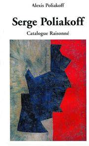 SERGE POLIAKOFF. Monographie Monograph Volume I…