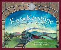 K Is for Keystone: A Pennsylvania Alphabet (Discover America State by State)