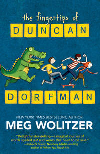 The Fingertips of Duncan Dorfman by Wolitzer, Meg (Author) - 2012