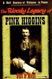 image of The Bloody Legacy of Pink Higgins: A Half Century of Violence in Texas