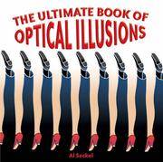 The Ultimate Book Of Optical Illusions