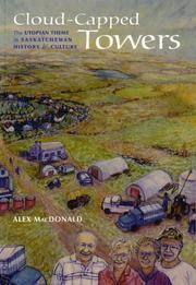 Cloud-Capped Towers: The Utopian Theme in Saskatchewan History & Culture (Canadian Plains...