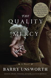 The Quality of Mercy by Unsworth, Barry - 2012