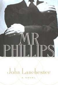 Mr. Phillips by Lanchester, John