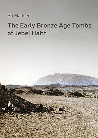 The Early Bronze Age Tombs of Jebel Hafit: Danish Archaeological Investigations