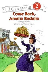 Come Back, Amelia Bedelia: A Funny Story About Finding a Job and a Place to Belong for Kids (Ages...