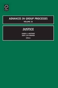 JUSTICE - ADVANCES IN GROUP PROCESSES VOLUME 25