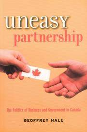 Uneasy Partnership: The Politics of Business and Government in Canada by Geoffrey Hale - Paperback - 2nd Revised edition - 2006-09-01 - from Media Castle (SKU: 907251)