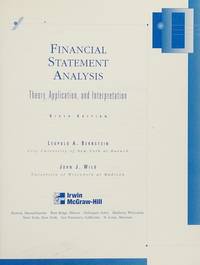 Financial Statement Analysis : Theory, Application and Interpretation