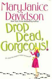 image of Drop Dead, Gorgeous! (The Gorgeous Series, Book 2)