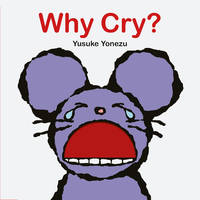 Why Cry? (Yonezu Board Book)