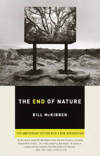 The End of Nature: Tenth Anniversary Edition by Bill McKibben - 1997-08-05