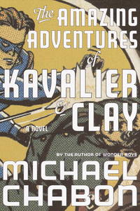 image of The Amazing Adventures of Kavalier & Clay: A Novel