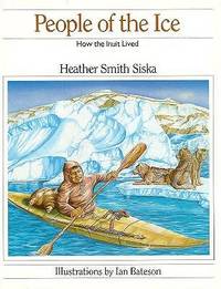 People of the Ice: How the Inuit Lived (How They Lived)