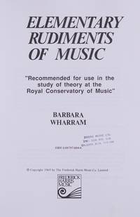Elementary Rudiments of Music: "Recommended for Use in the Study of Theory at the Royal...