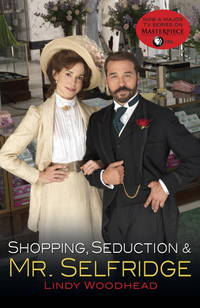 image of Shopping, Seduction & Mr. Selfridge