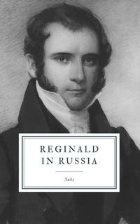 Reginald in Russia: And Other Sketches