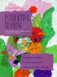 Interactive Teaming : Consultation and Collaboration in Special Programs