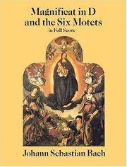 Magnificat In D and The Six Motets In Full Score