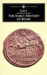 The Early History of Rome: Books I-V of the History of Rome from its Foundation (Penguin Classics) (Bks. 1-5) by Titus Livy - November 1960