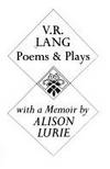 V. R. Lang Poems &amp; Plays with a Memoir by V. R. Lang - 1975-05-03