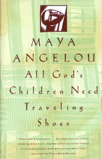 All God&#039;s Children Need Traveling Shoes: An Autobiography by Angelou, Maya