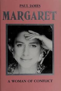 Margaret: A Woman of Conflict by James, Paul - 1990