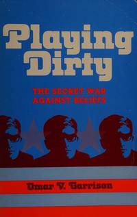 Playing dirty: The secret war against Beliefs