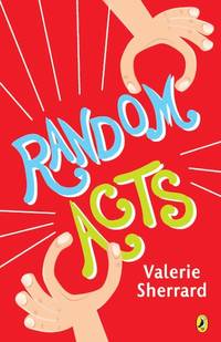 Random Acts by Valerie Sherrard - 2015