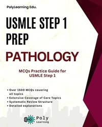 USMLE Step 1 Prep: Pathology: MCQs Practice Guide for USMLE Step 1