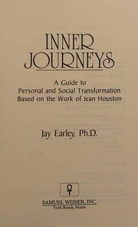 Inner Journeys: A Guide to Personal and Social Transformation Based on the Work of Jean Houston