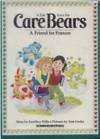 A Friend for Frances (A Tale from the Care Bears) de Wills, Geoffrey - 0000-00-00