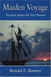Maiden Voyage: Practical Advice for New Pastors