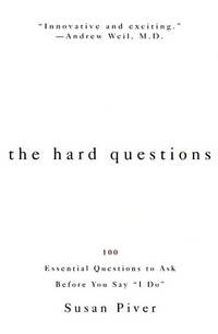 The Hard Questions: 100 Essential Question to Ask the One You Love