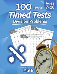 Humble Math - 100 Days of Timed Tests: Division: Grades 3-5, Math Drills, Digits 0-12,...