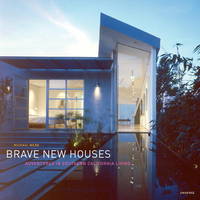 Brave New Houses: Adventures in Southern California Living