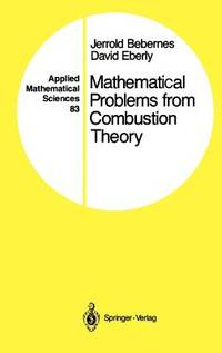 Mathematical Problems from Combustion Theory (Applied Mathematical Sciences, 83)