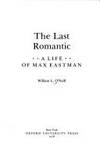 The Last Romantic: A Life of Max Eastman by William L. O&#39;Neill