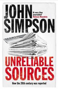 Unreliable Sources (ISBN: 9781405050050)